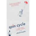 Spin Cycle: Notes from a Reluctant Caregiver - Hardcover