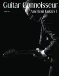 Guitar Connoisseur - American Guitars I - Summer 2016 - Paperback