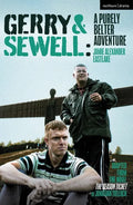 Gerry & Sewell: A Purely Belter Adventure: Adapted from the Novel the Season Ticket by Jonathan Tulloch - Paperback