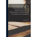 Autobiography of Thaddeus Lewis, a Minister of the Methodist Episcopal Church in Canada - Paperback