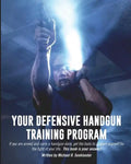 Your Defensive Handgun Training Program: A Functional Training Program for Defensive Handgun Purposes - Paperback