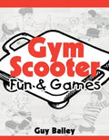 Gym Scooter Fun & Games - Paperback