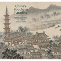 China's Southern Paradise: Treasures from the Lower Yangzi Delta - Hardcover