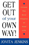 Get Out Of Your Own Way - Paperback