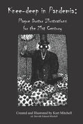 Knee-deep in Pandemia: Plague Doctor Illustrations for the 21st Century - Paperback
