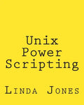 Unix Power Scripting: Advanced Awk and KSH Shell Scripts - Paperback