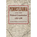 Pennsylvania and the Federal Constitution, 1787-1788 - Hardcover