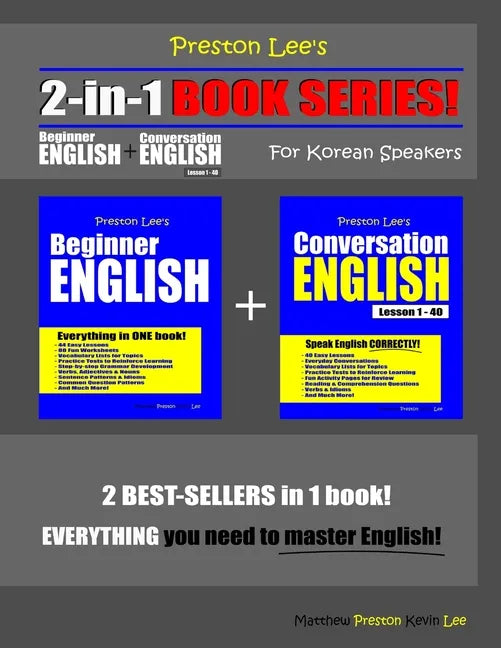 Preston Lee's 2-in-1 Book Series! Beginner English & Conversation English Lesson 1 - 40 For Korean Speakers - Paperback