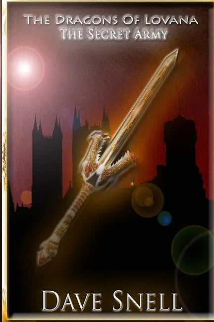 The Dragons of Lovana: The Secret Army - Paperback