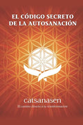 El Codigo Secreto de la Autosanación - Paperback