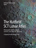 The Hatfield Sct Lunar Atlas: Photographic Atlas for Meade, Celestron, and Other Sct Telescopes: A Digitally Re-Mastered Edition - Paperback