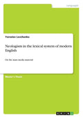 Neologism in the lexical system of modern English: On the mass media material - Paperback