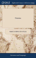 Octavius: A Dialogue. By Marcus Minucius Felix - Hardcover