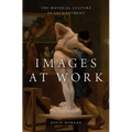 Images at Work: The Material Culture of Enchantment - Hardcover