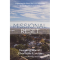 Missional Reset: Capturing the Heart for Local Missions in the Established Church - Hardcover