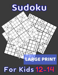 Sudoku For Kids 12-14 Large Print: 320 Sudoku Puzzles Medium and Hard for Kids Ages 12 13 14 With Solutions In The End. Cool Gift Idea For Birthday, A - Paperback