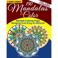 150 Mandalas To Color - Mandala Coloring Pages Ranging From Easy To Intricate - Vol. 1, 2 & 3 Combined: 3 Book Combo - Paperback