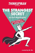 Thinkupman presents: The Strangest Secret: Classic Wisdom for Everyday People - Paperback