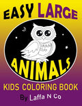 Easy Large Animals Kids Coloring Book: Young Children, Toddlers, Preschool Age, Big Cute Pictures To Color (Back To School Gifts) - Paperback