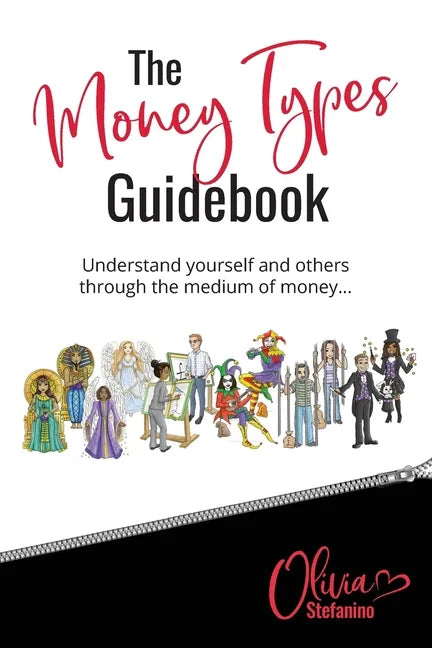 The 'Money Types' Guidebook: Understand yourself and others through the medium of money - Paperback