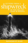 Letters from a Shipwreck in the Sea of Suns and Moons - Paperback