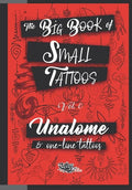 The Big Book of Small Tattoos - Vol.0: 100 unalome and single-line minimal tattoos for women and men - Paperback