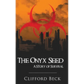 The Onyx Seed - A Story of Survival - Paperback