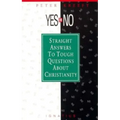 Yes or No?: Straight Answers to Tough Questions about Christianity - Paperback
