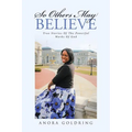 So Others May Believe: True stories of The powerful Works of God - Paperback