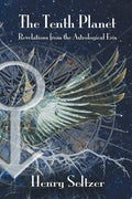 The Tenth Planet: Revelations From the Astrological Eris - Paperback