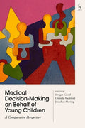 Medical Decision-Making on Behalf of Young Children: A Comparative Perspective - Paperback