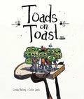 Toads on Toast - Hardcover