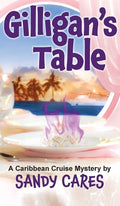 Gilligan's Table: A Caribbean Cruise Mystery - Hardcover