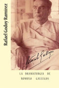 La dramaturgia de Romulo Gallegos - Paperback