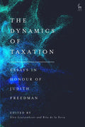 The Dynamics of Taxation: Essays in Honour of Judith Freedman - Paperback