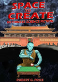 Space to Create in Chinese Science Fiction. - Paperback