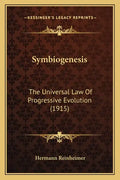 Symbiogenesis: The Universal Law of Progressive Evolution (1915) - Paperback