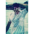 The Dark Before Light - Paperback