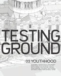 Testing Ground 03: Youthhood - Paperback