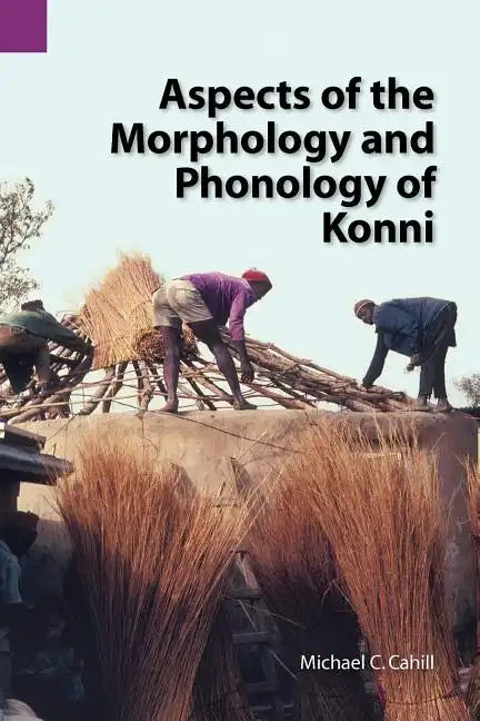 Aspects of the Morphology and Phonology of Konni - Paperback