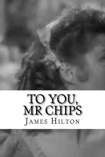 To You, Mr Chips - Paperback