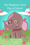 The Elephant's First Day of School - Paperback