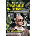 Meetings with Remarkable Magicians: Life in the Occult Underground - Paperback