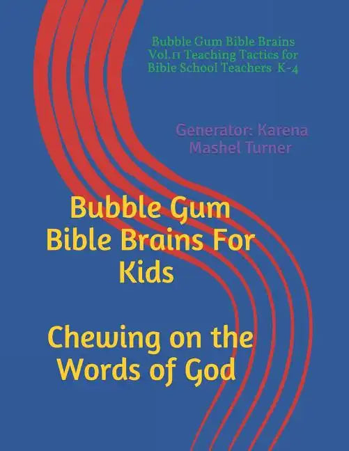 Bubble Gum Bible Brains Vol. II: Chewing On The Words of God - Paperback