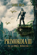 Primordia 3: The Lost World-Re-Evolution - Paperback