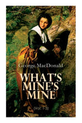 What's Mine's Mine (Vol. 1-3): The Highlander's Last Song (Complete Edition) - Paperback