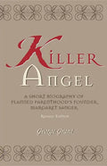 Killer Angel: A Short Biography of Planned Parenthood's Founder, Margaret Sanger - Paperback