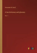 A law dictionary and glossary: Vol. 1 - Paperback