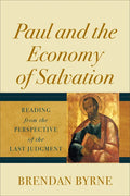 Paul and the Economy of Salvation: Reading from the Perspective of the Last Judgment - Hardcover