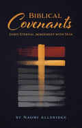 Biblical Covenants: God's Eternal Agreement with Man - Paperback